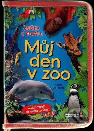 Kniha: Můj den v zoo (Terry Jennings). Rebo, 2014