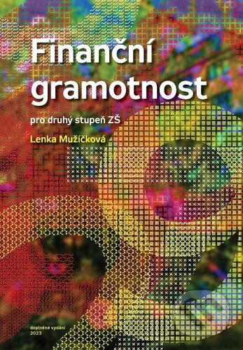 Levně Finanční gramotnost pro druhý stupeň ZŠ (doplněné vydání) - kniha z kategorie 2. stupeň