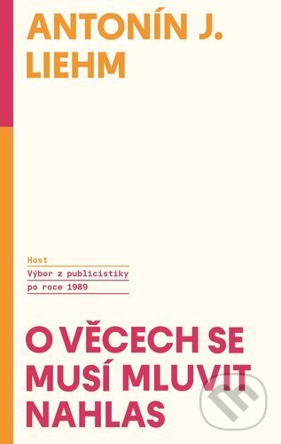 O věcech se musí mluvit nahlas - Výbor z publicistiky po roce 1989 koupíte na Martinus.cz