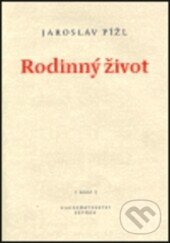 Kniha: Rodinný život (Jaroslav Pížl). Petrov, 2000
