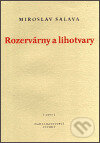 Kniha: Rozervárny a lihotvary (Miroslav Salava). Petrov, 2002