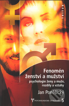 Kniha: Fenomén ženství a mužství (Jan Poněšický). Triton, 2003