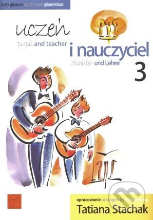 Kniha Uczein i nauczyciel 3 / Pupil and teacher 3 / Schüler und Lehrer 3