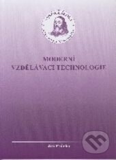 Kniha: Moderní vzdělávací technologie (Jiří Průcha). UJAK Praha, 2003