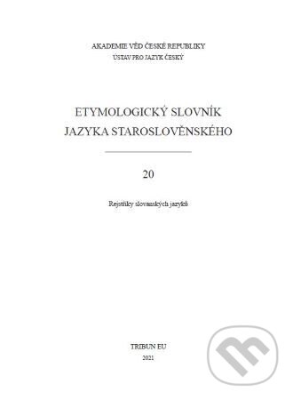 Levně Etymologický slovník jazyka staroslověnského 20 - kniha z kategorie Učebnice a slovníky
