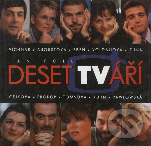 Kniha: Deset tváří (Jan Foll). Jota, 1999