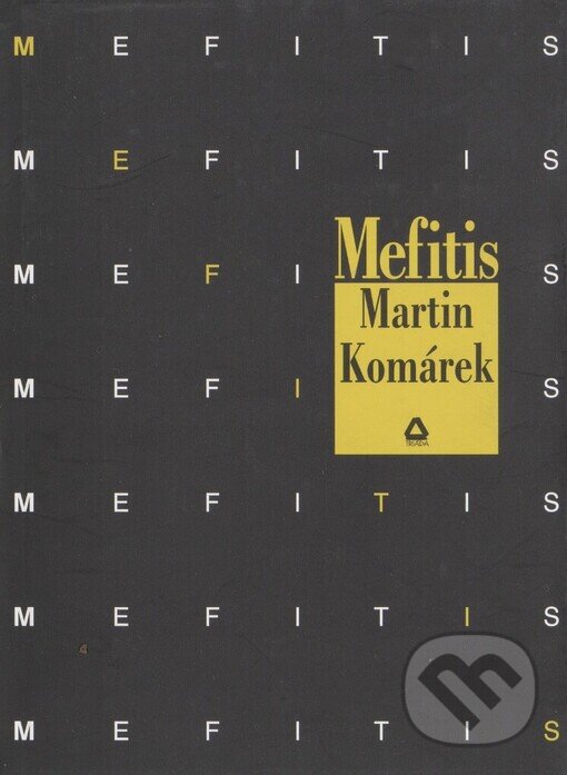 Kniha: Mefitis (Martin Komárek). Triáda, 1999