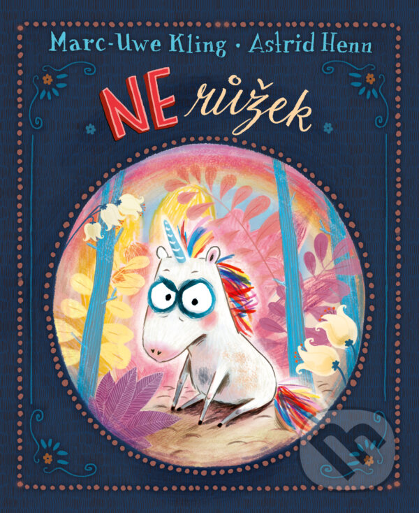Levně Nerůžek - Marc-Uwe Kling, Astrid Henn (Ilustrátor) - kniha z kategorie Rozprávky