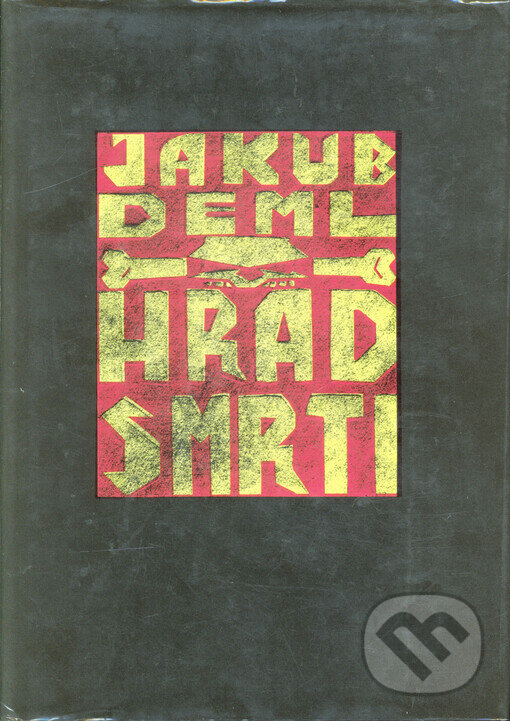 Kniha: Hrad smrti (Jakub Deml). Paseka, 2010