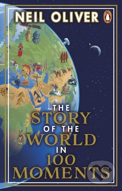 Levně The Story of the World in 100 Moments (Discover the stories that defined humanity and shaped our world) - kniha z kategorie História