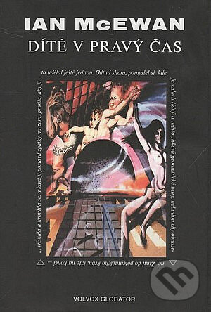 Kniha: Dítě v pravý čas (Ian McEwan). Volvox Globator, 2002