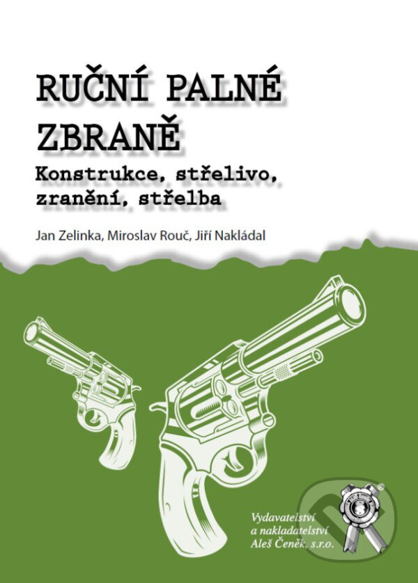 Levně Ruční palné zbraně. Konstrukce, střelivo, zranění, střelba - kniha z kategorie Vojenstvo