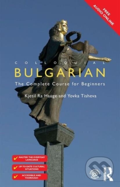 Levně Colloquial Bulgarian - Kjetil Ra Hauge, Yovka Tisheva - kniha z kategorie Jazykové učebnice a slovníky