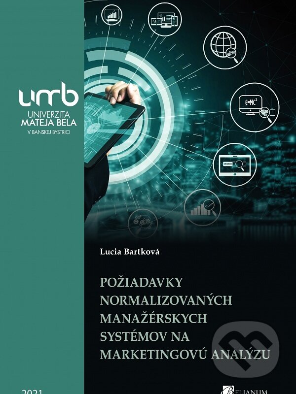 Levně Požiadavky normalizovaných manažérskych systémov na marketigovú analýzu - kniha z kategorie Marketingová komunikácia