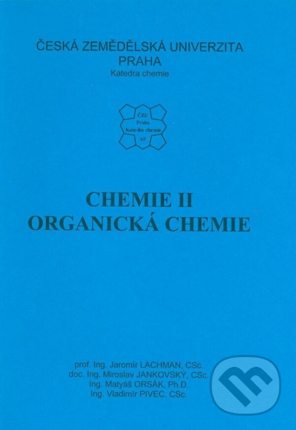 Levně Chemie II. (Organická chemie) - Jaroslav Lachman - kniha z kategorie Chémia