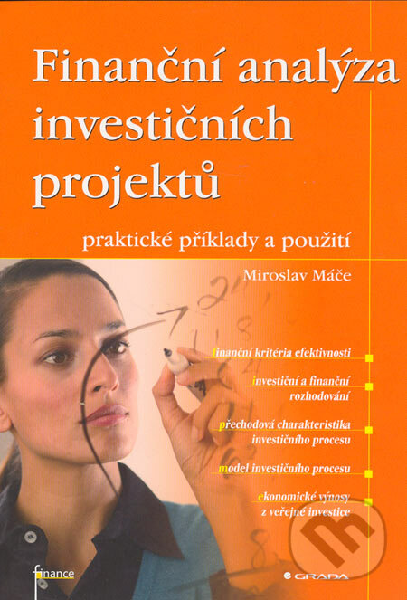 Finanční analýza investičních projektů - Miroslav Máče, Grada, 2005