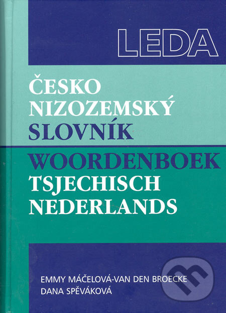 Levně Česko-nizozemský slovník (Woordenboek Tsjechisch Nederlands) - kniha z kategorie Jazykové učebnice a slovníky