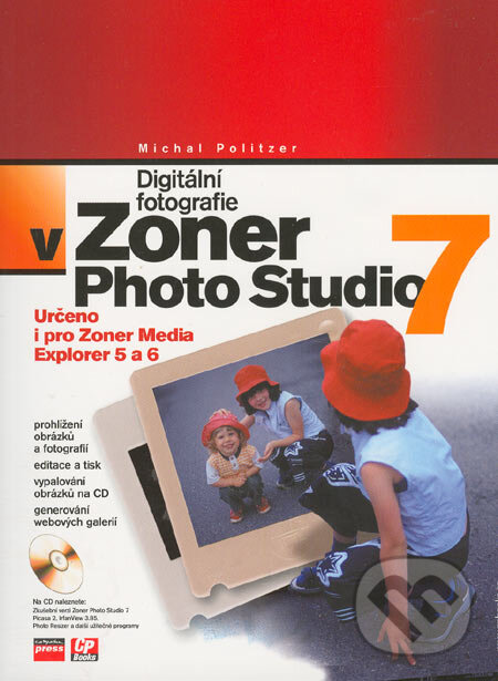 Kniha: Digitální fotografie v Zoner Photo Studio 7 (Michal Politzer). Computer Press, 2005