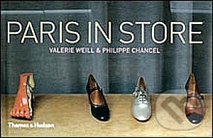 Levně Paris in Store - Valérie Weill, Philippe Chancel - kniha z kategorie Mestská architektúra