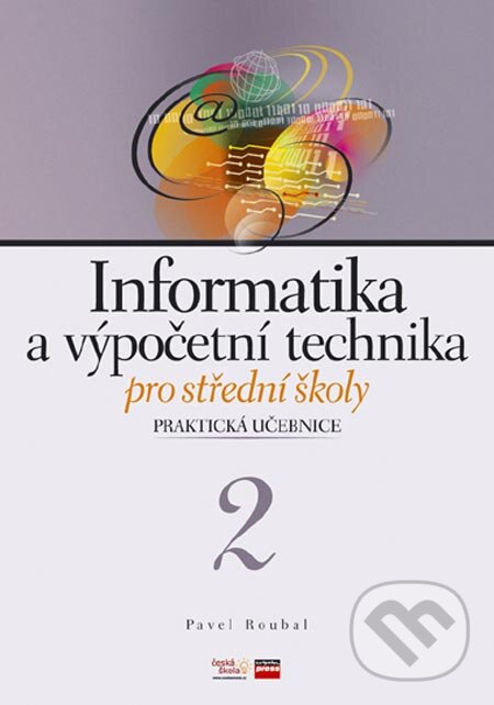 Informatika a výpočetní technika pro střední školy - Pavel Roubal, Computer Press, 2005