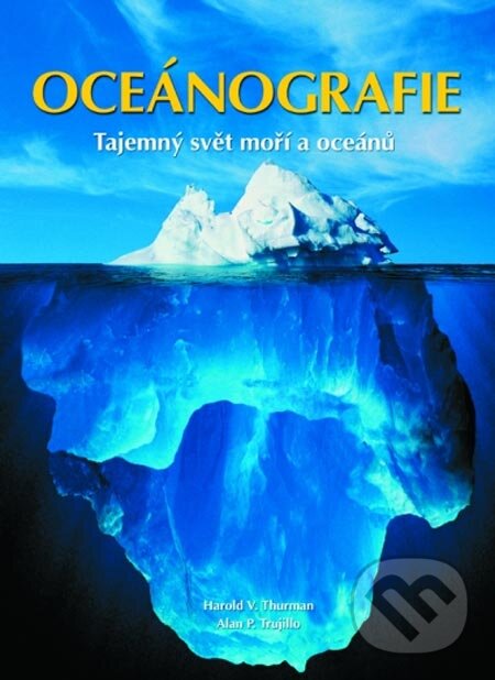Oceánografie - Harold V. Thurman, Alan P. Trujillo, Computer Press, 2004