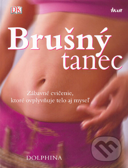 Kniha: Brušný tanec (Dolphina). Ikar, 2005