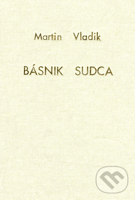 Básnik sudca - Martin Vladik, Alexandra, 2005