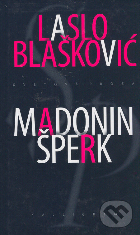 Kniha: Madonin šperk (Laslo Blašković). Kalligram, 2006