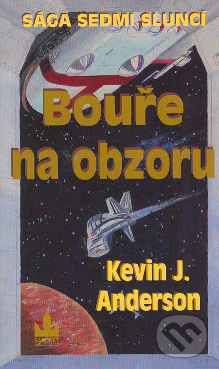 Kniha: Bouře na obzoru (Kevin J. Anderson). Baronet, 2006