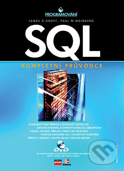 Kniha: SQL (James R. Groff a Paul N. Weinberg). Computer Press, 2005