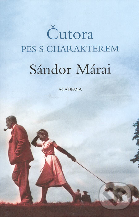 Kniha: Čutora, pes s charakterem (Sándor Márai). Academia, 2005
