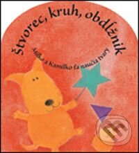 Kniha: Štvorec, kruh, obdĺžnik (Tony Potter). Slovart, 2005