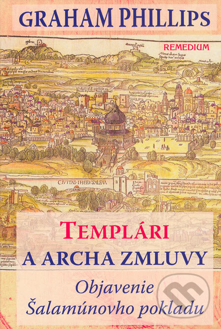 Levně Templári a archa zmluvy (Objavenie Šalamúnovho pokladu) - kniha z kategorie Stredovek