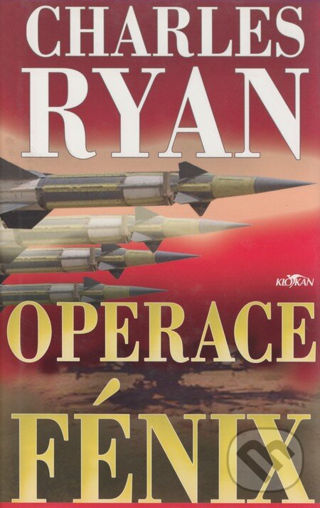 Operace Fénix - Charles Ryan, Alpress, 2006
