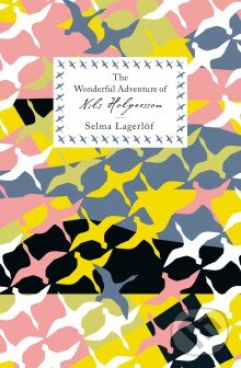 The Wonderful Adventure of Nils Holgersson - Selma Lagerlof, Penguin Books, 2016