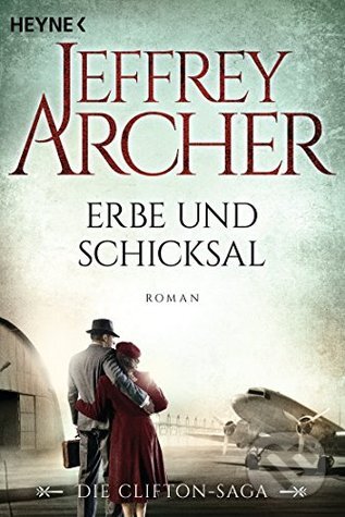 Kniha: Erbe und Schicksal (Jeffrey Archer). Heyne, 2016
