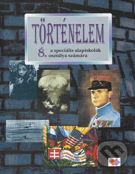 Levně Történelem a speciális álapiskola 8. osztálya számára - kniha z kategorie História