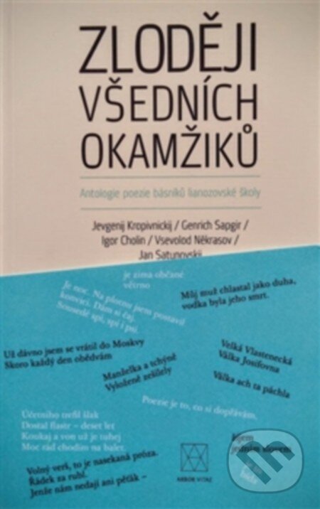 Levně Zloději všedních okamžiků (Antologie poezie básníků lianozovské školy) - kniha z kategorie Spoločenská beletria