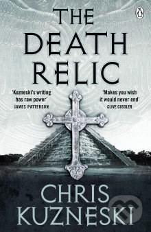 The Death Relic - Chris Kuzneski, Penguin Books, 2012
