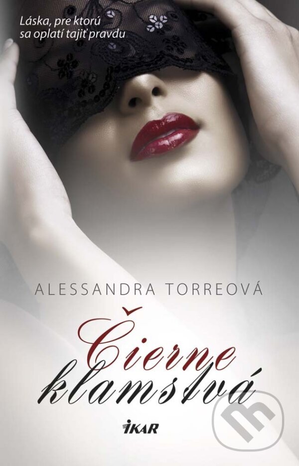 E-kniha: Čierne klamstvá (Alessandra R. Torre). Ikar, 2015