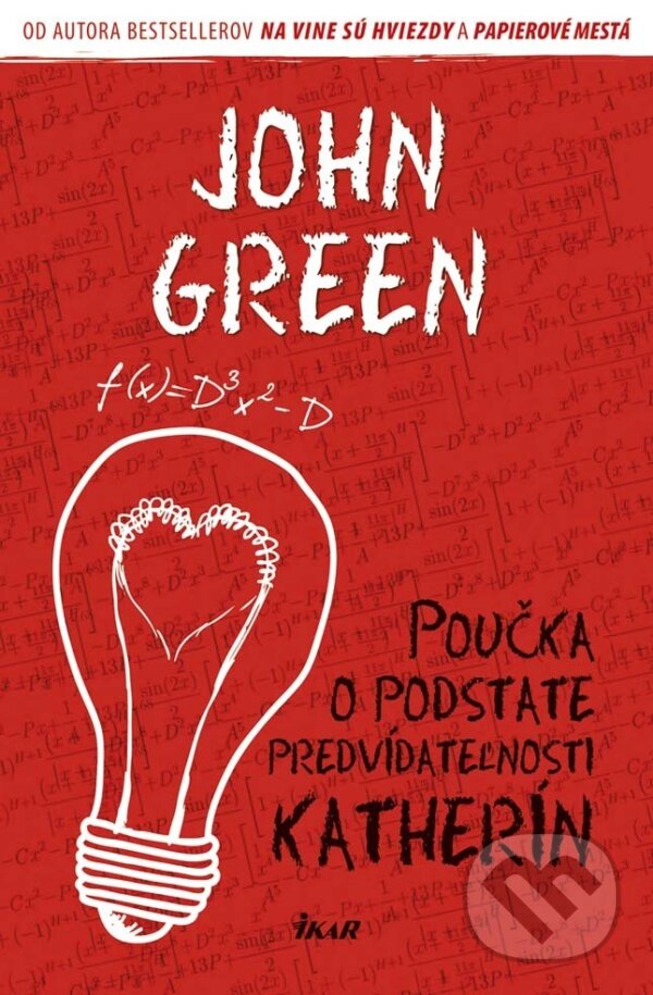 E-kniha: Poučka o podstate predvídateľnosti Katherín (John Green). Ikar, 2015