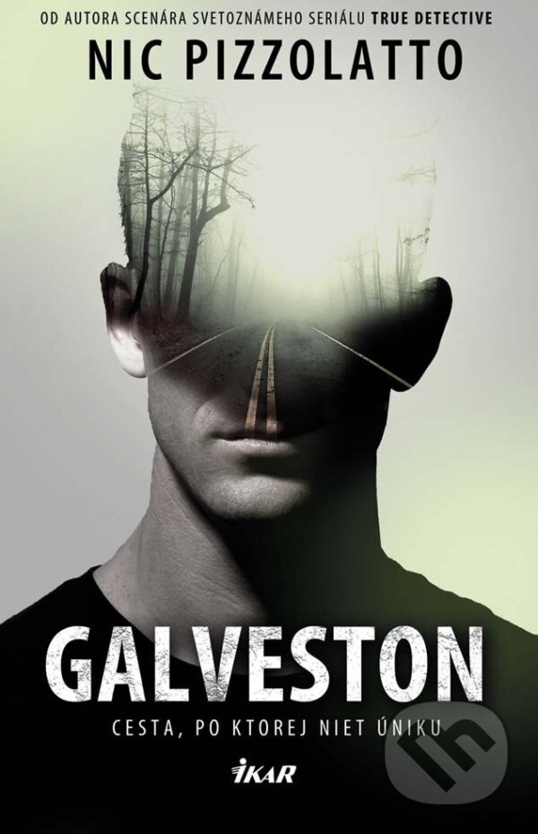 E-kniha: Galveston (Nic Pizzolatto). Ikar, 2015