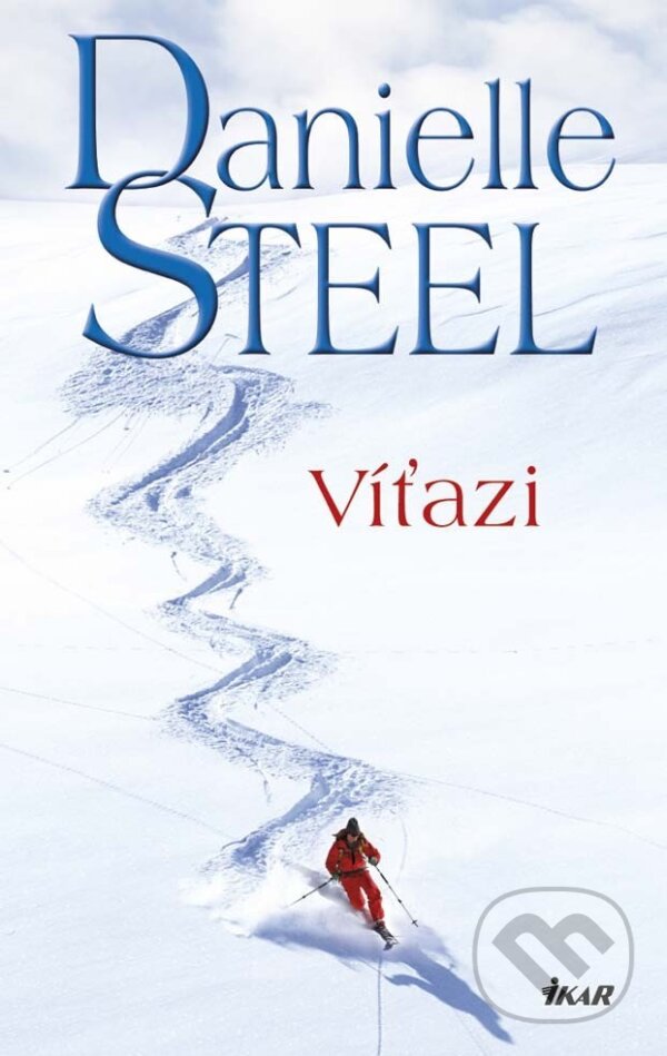 E-kniha: Víťazi (Danielle Steel). Ikar, 2014