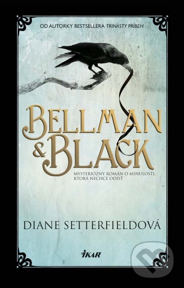 E-kniha: Bellman a Black (Diane Setterfield). Ikar, 2014