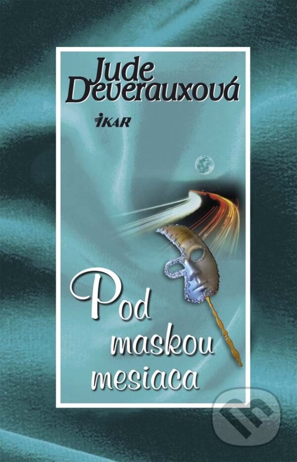 E-kniha: Pod maskou mesiaca (Jude Deveraux). Ikar, 2014