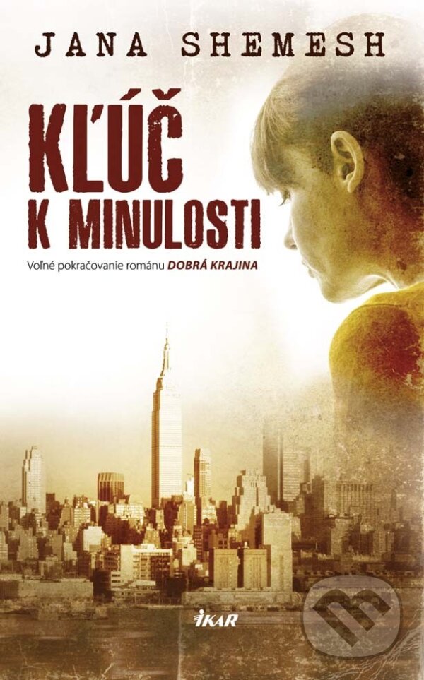 E-kniha: Kľúč k minulosti (Jana Shemesh). Ikar, 2014