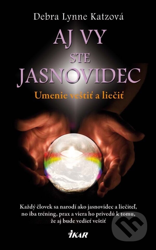 E-kniha: Aj vy ste jasnovidec (Debra Lynne Katzová). Ikar, 2014