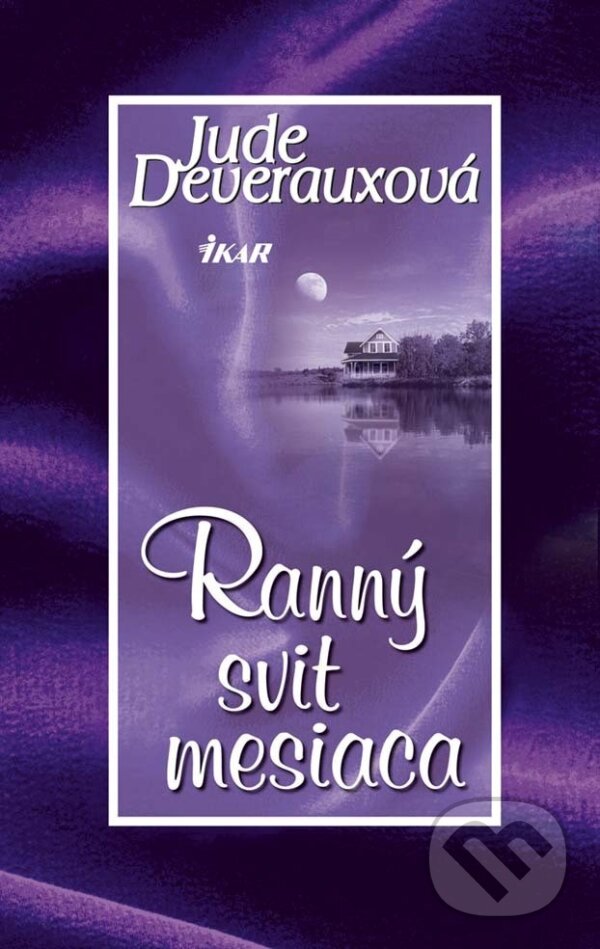 E-kniha: Ranný svit mesiaca (Jude Deveraux). Ikar, 2013