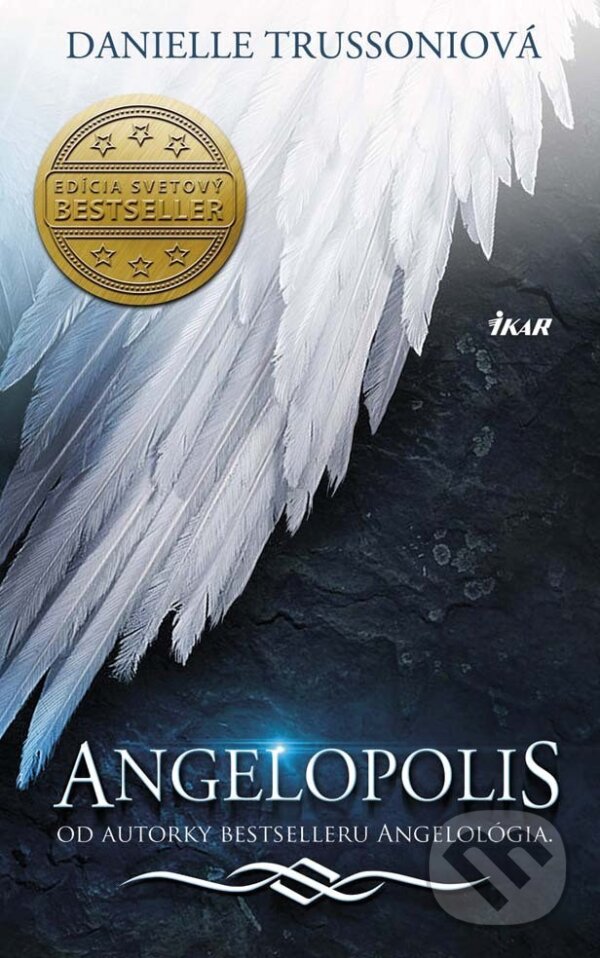 E-kniha: Angelopolis (Danielle Trussoniová). Ikar, 2013