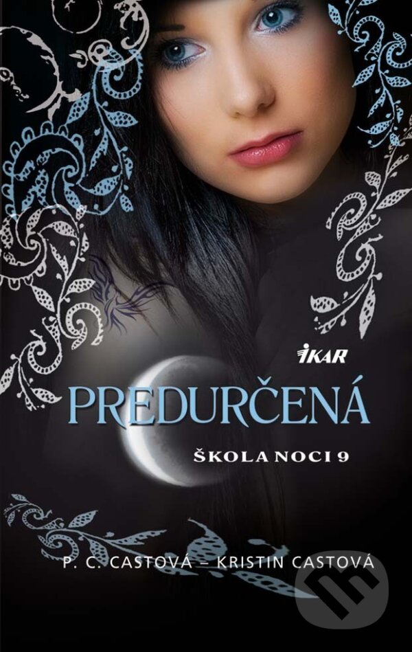 E-kniha: Škola noci 09. Predurčená (Kristin Cast a P.C. Cast). Ikar, 2012